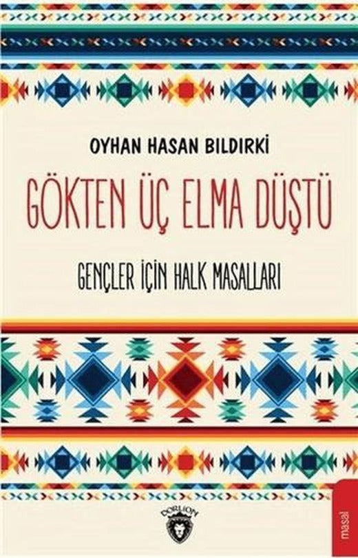 Gökten Üç Elma Düştü | Dorlion Yayınları (Ciltsiz)