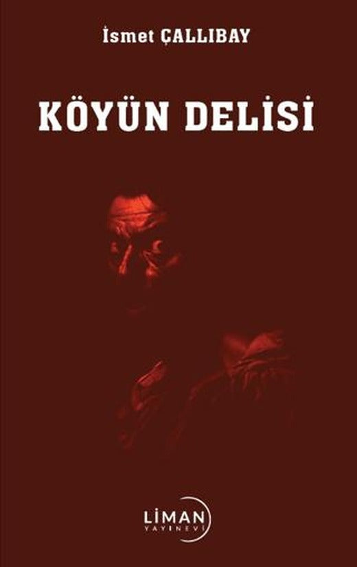 Köyün Delisi | Liman Yayınevi (Ciltsiz)