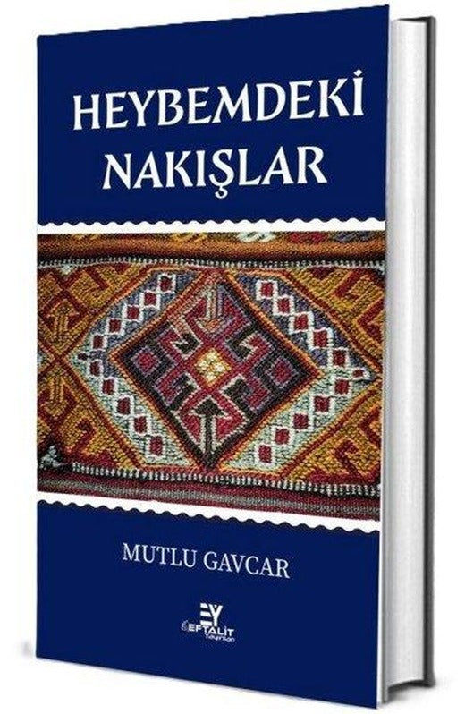 Heybemdeki Nakışlar | Eftalit Yayınları (İnce Kapak)
