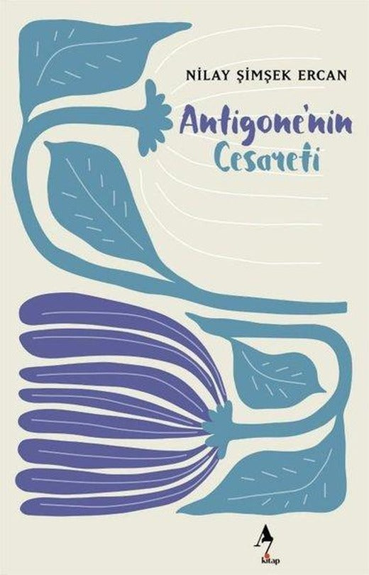 Antigone'nin Cesareti | A7 Kitap (İnce Kapak)