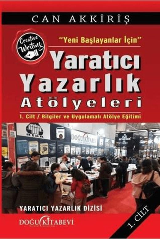 Yeni Başlayanlar İçin Yaratıcı Yazarlık Atölyeleri Cilt:1 | Doğu Kitabevi (Ciltsiz)