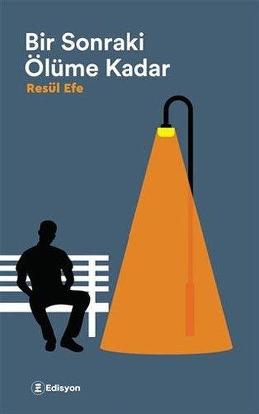 Bir Sonraki Ölüme Kadar | Edisyon Kitap (İnce Kapak)