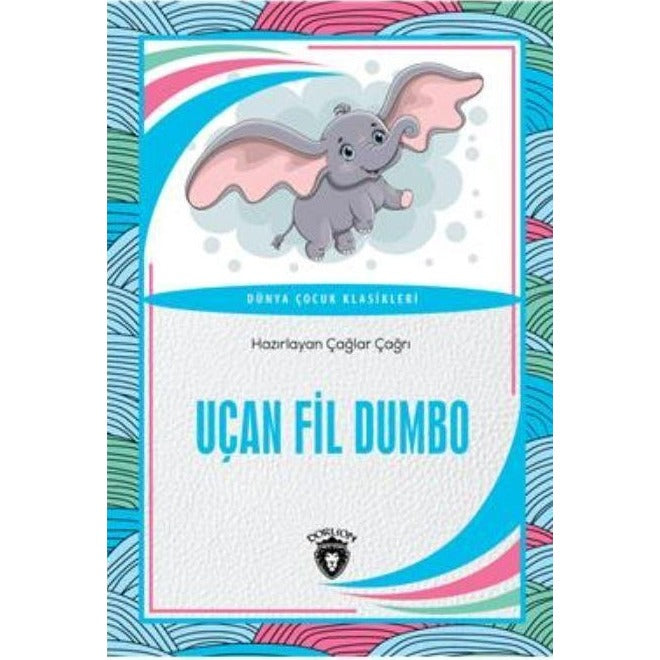 Uçan Fil Dumbo Dünya Çocuk Klasikleri