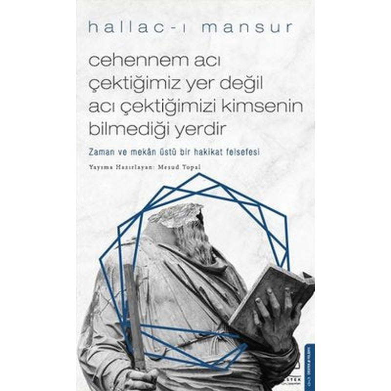 Cehennem Acı Çektiğimiz Yer Değil Acı Çektiğimizi Kimsenin Bilmediği Yerdir | Destek Yayınları
