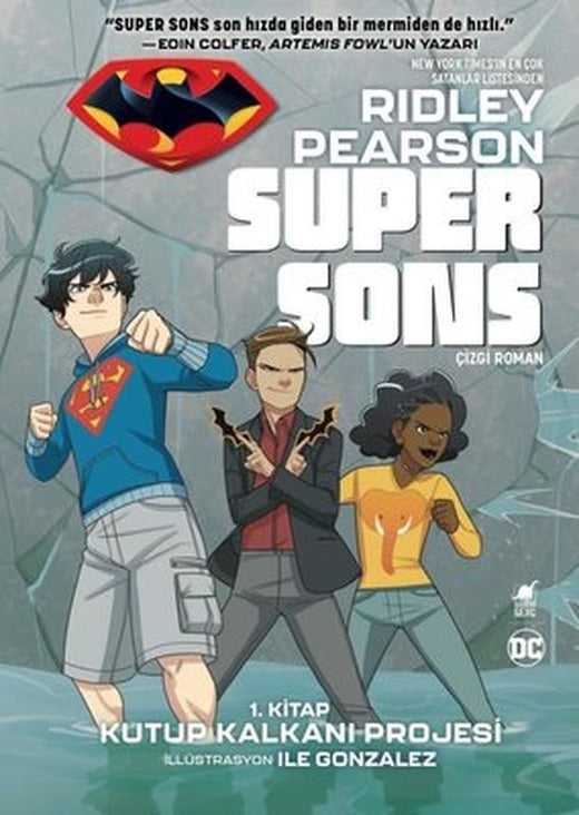 Kutup Kalkanı Projesi-Super Sons 1.Kitap | Dinozor Genç
