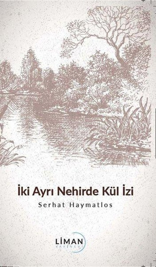 İki Ayrı Nehirde Kül İzi | Liman Yayınevi (İnce Kapak)