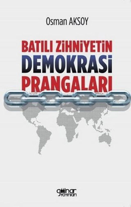 Batılı Zihniyetin Demokrasi Prangaları | Gülnar Yayınları (Ciltsiz)