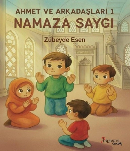 Ahmet ve Arkadaşları 1 - Namaza Saygı