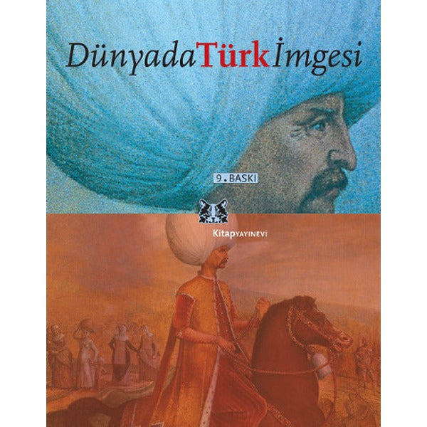 Dünyada Türk İmgesi | Kitap Yayınevi (Ciltsiz)