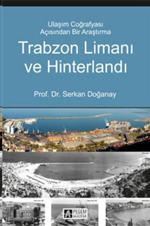 Trabzon Limanı ve Hiterlandı | Pegem Akademi Yayıncılık - Eğitim Dizisi (İnce Kapak)
