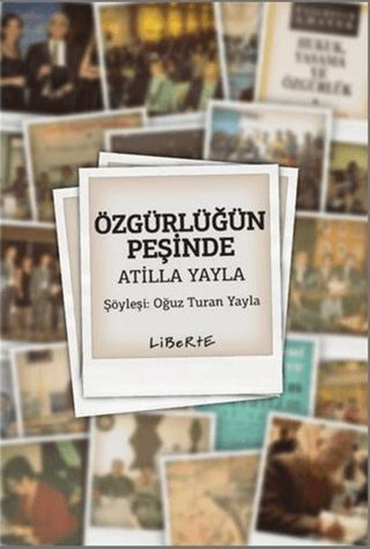 Özgürlüğün Peşinde Atilla Yayla