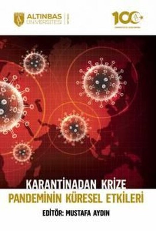 Karantinadan Krize Pandeminin Küresel Etkileri | Altınbaş Üniversitesi Yayınları