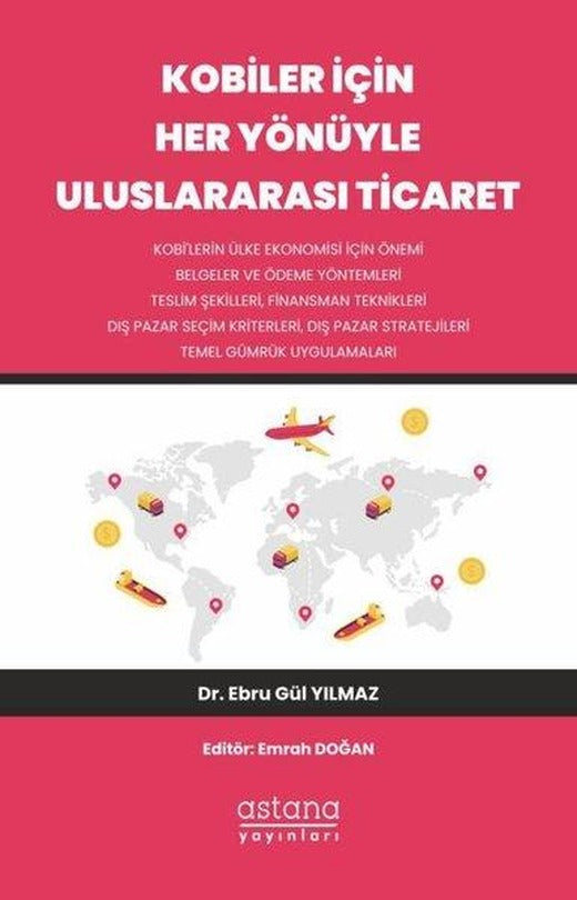 Kobiler İçin Her Yönüyle Uluslararası Ticaret | Astana Yayınları (İnce Kapak)