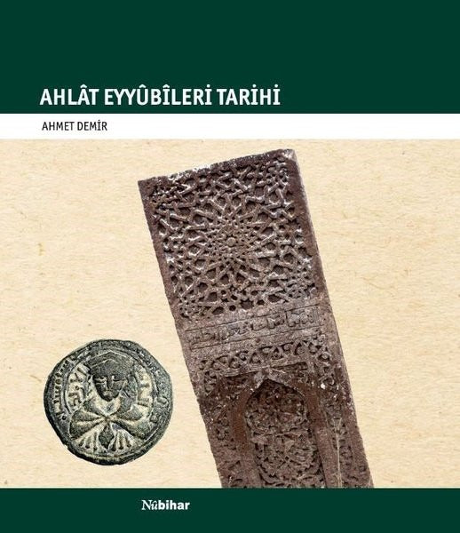 Ahlât Eyyûbîleri Tarihi