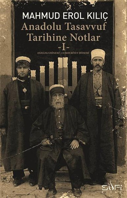 Anadolu Tasavvuf Tarihine Notlar 1 | Sufi Kitap (İnce Kapak)