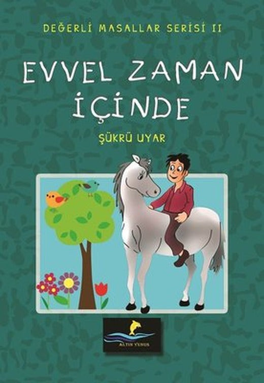 Evvel Zaman İçinde-Değerli Masallar Serisi 2 | Altın Yunus