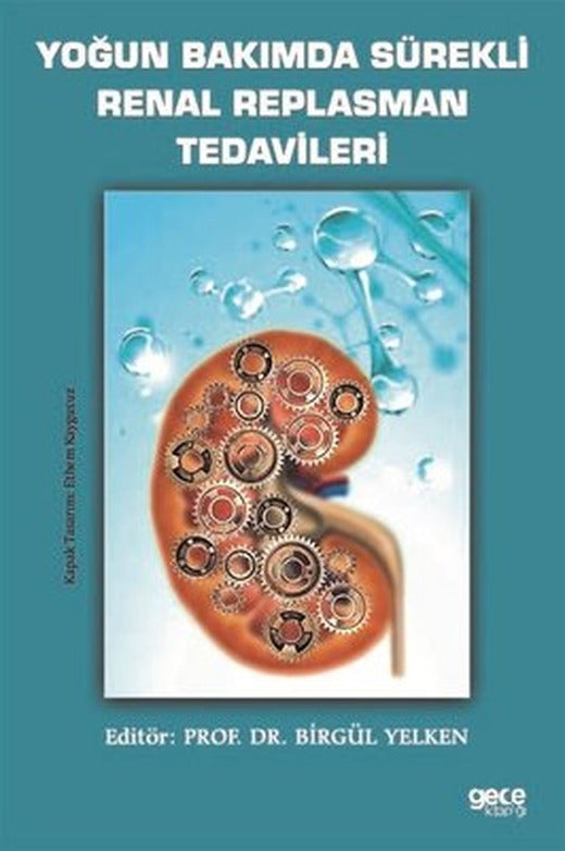 Yoğun Bakımda Sürekli Renal Replasman Tedavileri | Gece Kitaplığı