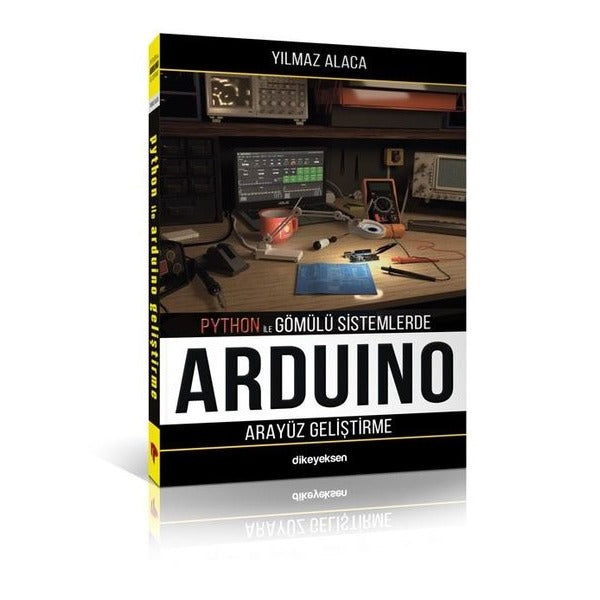 Arduino Arayüz Geliştirme - Python İle Gömülü Sistemlerde | Dikeyeksen (İnce Kapak)