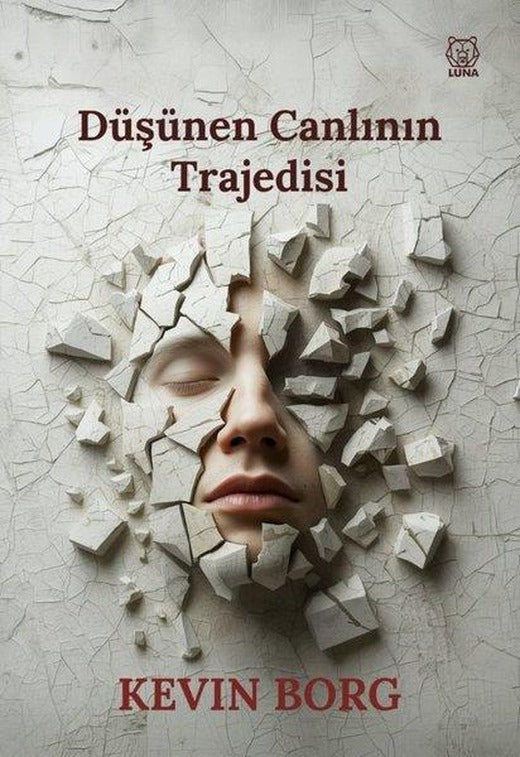 Düşünen Canlının Trajedisi | Luna Yayınları (İnce Kapak)