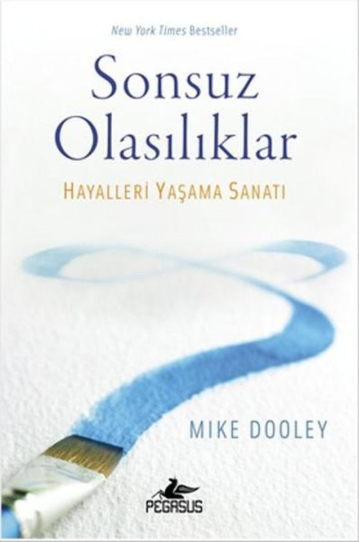 Sonsuz Olasılıklar - Hayalleri Yaşama Sanatı | Pegasus (İnce Kapak)