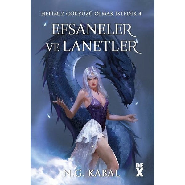 Hepimiz Gökyüzü Olmak İstedik 4 - Efsaneler ve Lanetler | DEX (Ciltli)