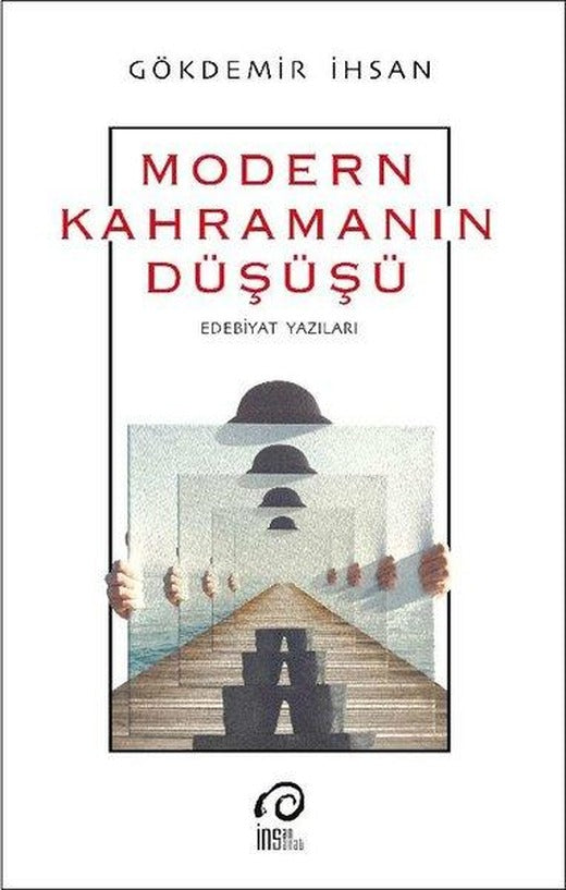 Modern Kahramanın Düşüş-Edebiyat Yazıları | İnsanSanat (İnce Kapak)