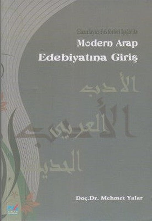 Hazırlayıcı Faktörleri Işığında Modern Arap Edebiyatına Giriş | Emin Yayınları
