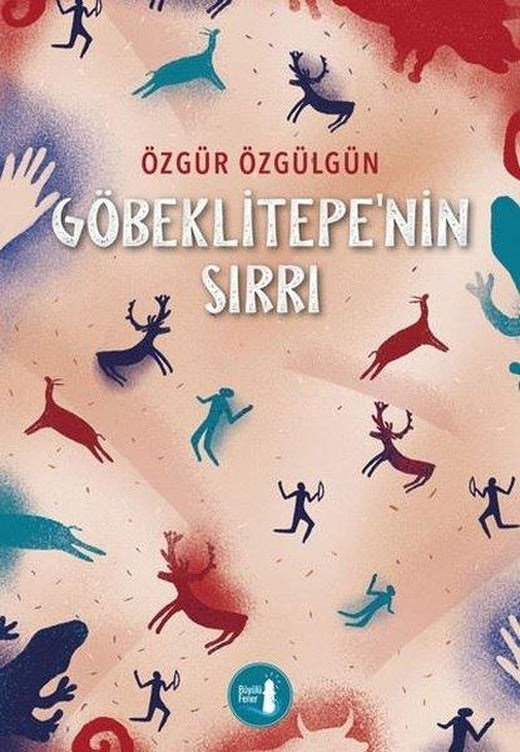 Göbeklitepe'nin Sırrı | Büyülü Fener (İnce Kapak)