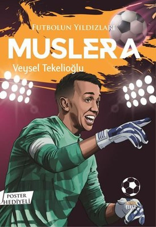 Futbolun Yıldızları: Muslera - Poster Hediyeli | Kabile Çocuk (İnce Kapak )