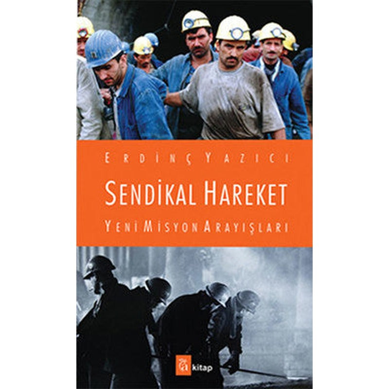 Sendikal Hareket Yeni Misyon Arayışları | A Kitap
