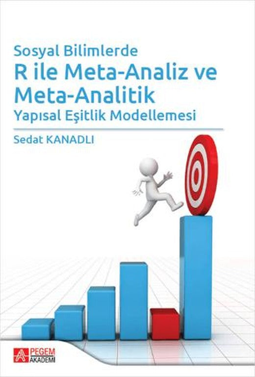 Sosyal Bilimlerde R ile Meta-Analiz ve Meta-Analitik | Pegem Akademi Yayıncılık (Ciltsiz)