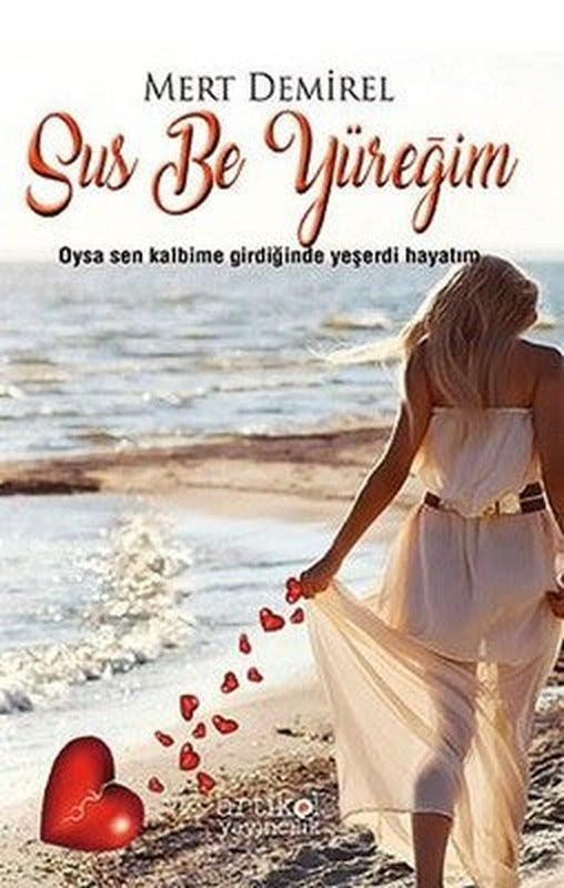 Sus Be Yüreğim | Artikel Yayıncılık