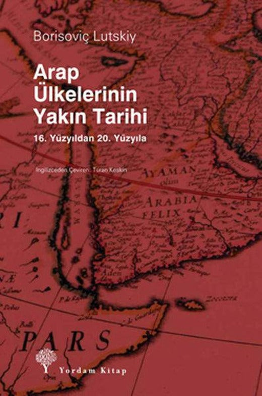 Arap Ülkelerinin Yakın Tarihi | Yordam Kitap - Tarih Dizisi (e-Kitap)