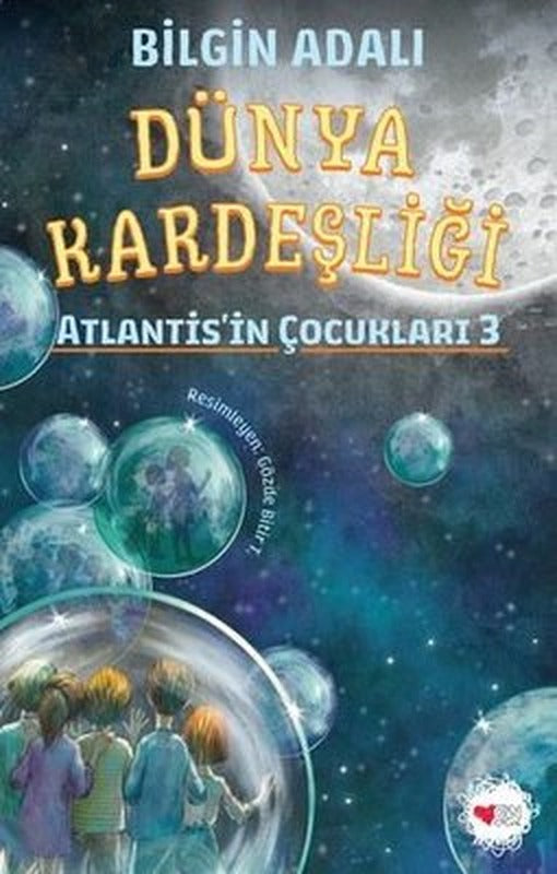 Dünya Kardeşliği - Atlantis'in Çocukları 3 | Can Çocuk Yayınları (İnce Kapak)