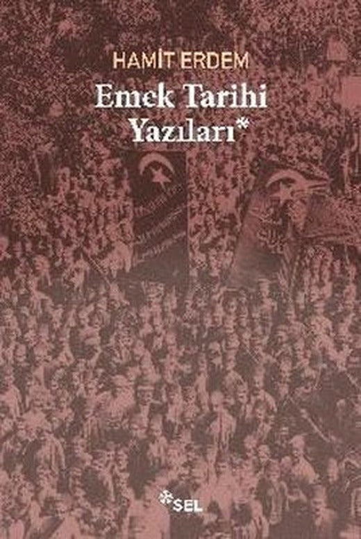 Emek Tarihi Yazıları | Sel Yayıncılık