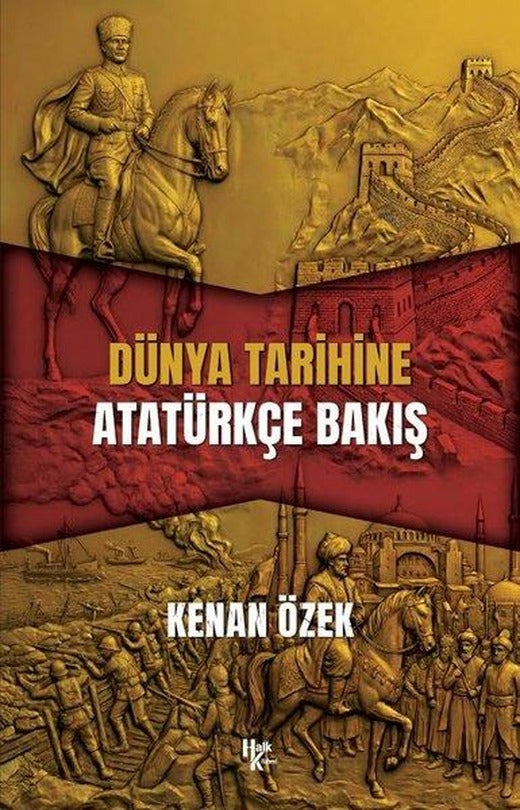 Dünya Tarihine Atatürkçe Bakış | Halk Kitabevi (İnce Kapak)
