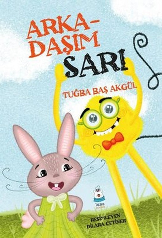 Arkadaşım Sarı | Luna Yayınları