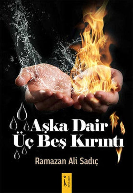 Aşka Dair Üç Beş Kırıntı | İkinci Adam Yayınları