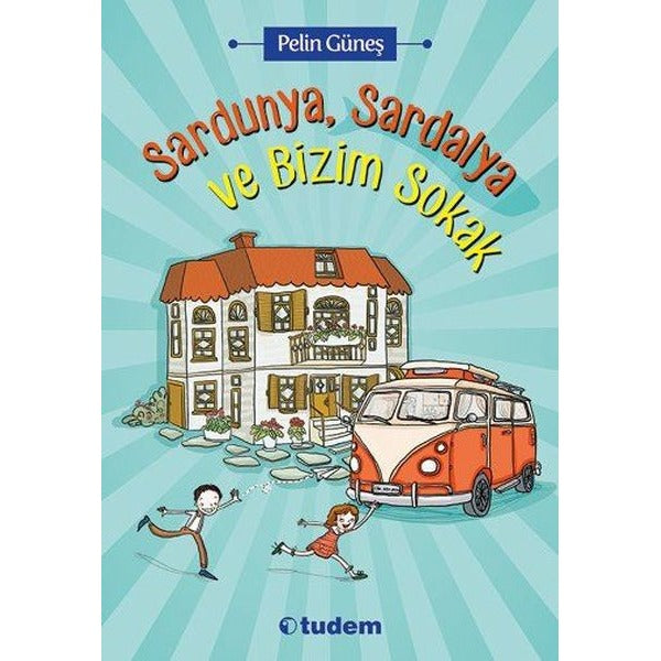 Sardunya Sardalya ve Bizim Sokak | Tudem Yayınları