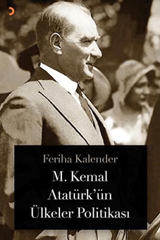 M. Kemal Atatürk’ün Ülkeler Politikası | Cinius Yayınları (Ciltsiz)  - Resim 1