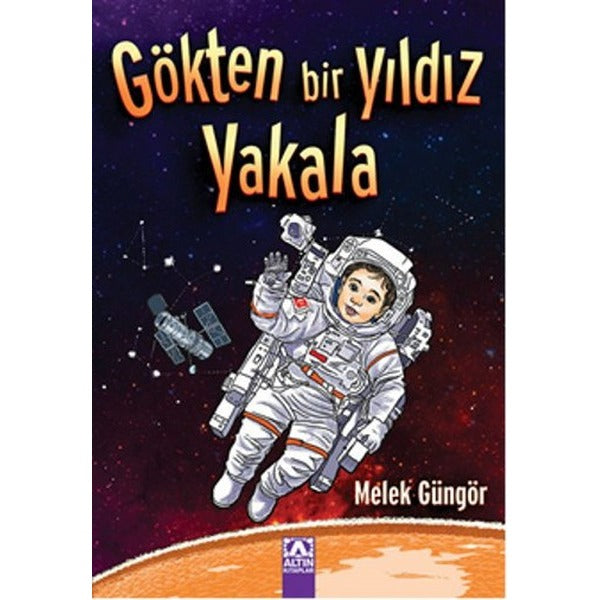 Gökten Bir Yıldız Yakala | Altın Kitaplar (Ciltsiz)
