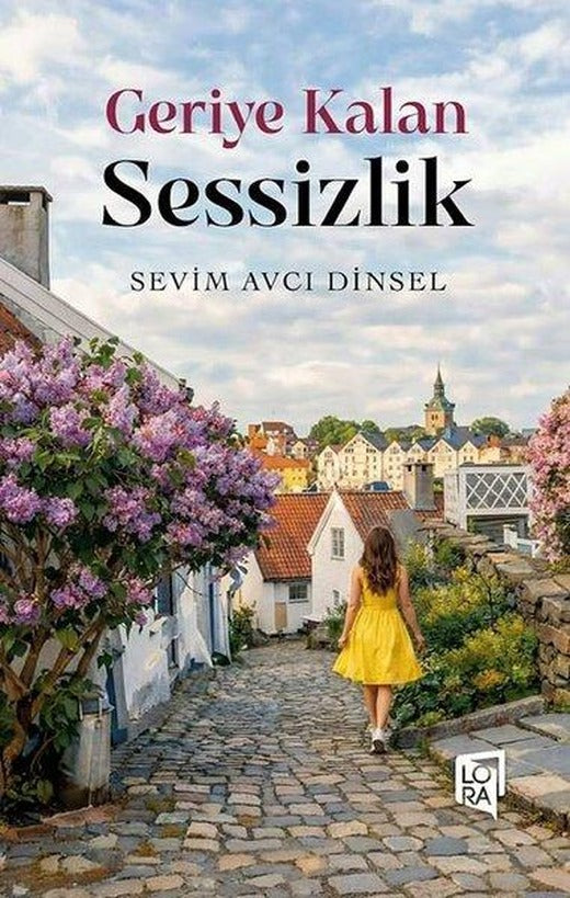 Geriye Kalan Sessizlik | Lora Yayıncılık (İnce Kapak)