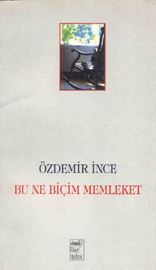 Bu Ne Biçim Memleket | Telos Yayıncılık (Ciltsiz)