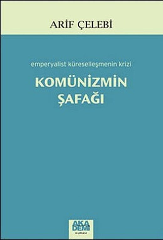 Komünizmin Şafağı | Akademi Yayın
