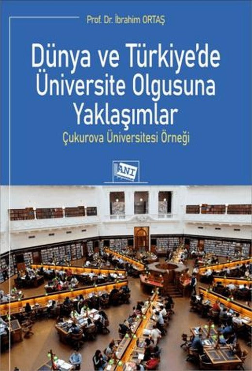 Dünya ve Türkiye’de Üniversite Olgusuna Yaklaşımlar | Anı Yayıncılık (Ciltsiz)