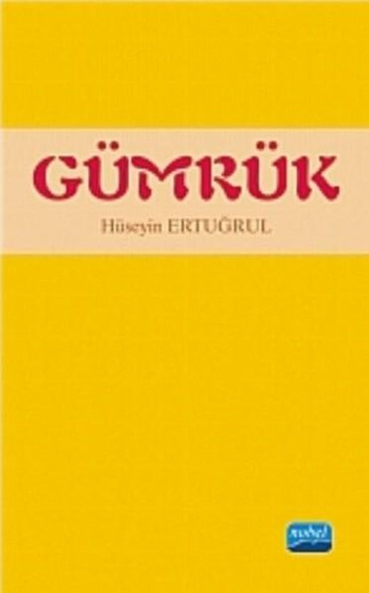 Gümrük | Nobel Akademik Yayıncılık (İnce Kapak)