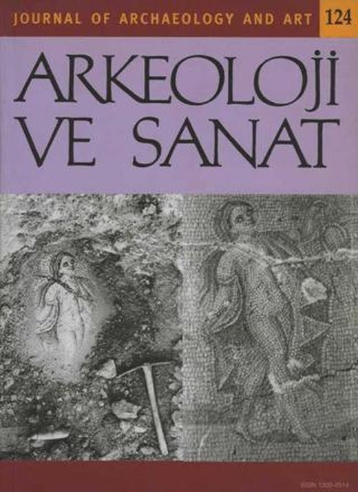Arkeoloji ve Sanat Dergisi Sayı 124 | Arkeoloji ve Sanat Dergisi (Ciltsiz)
