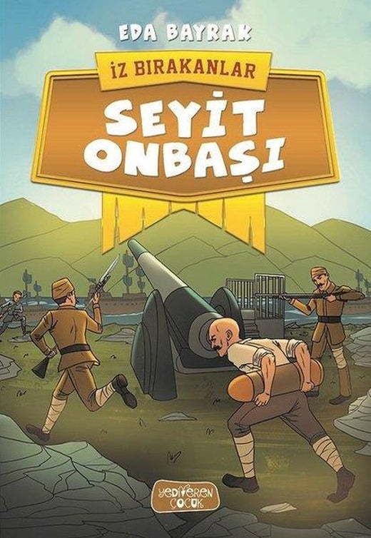 Seyit Onbaşı-İz Bırakanlar | Yediveren Çocuk (İnce Kapak)