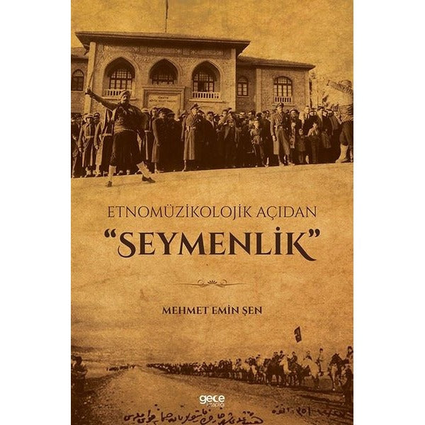 Etnomüzikolojik Açıdan Seymenlik | Gece Kitaplığı