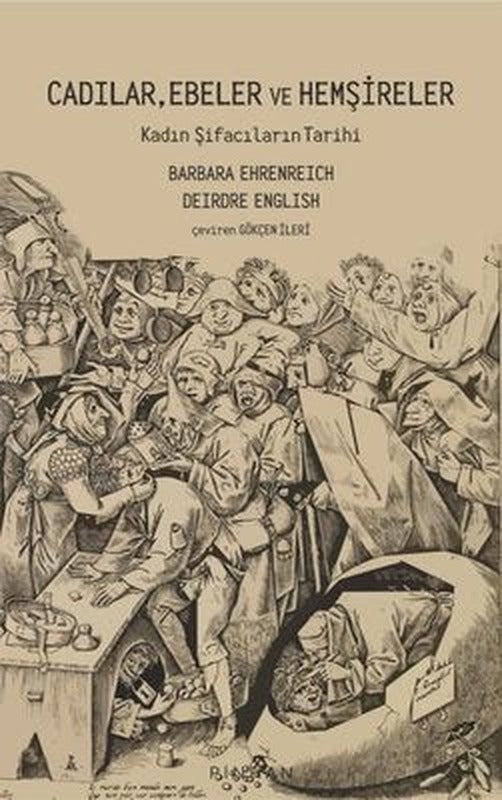 Cadılar Ebeler ve Hemşireler - Kadın Şifacıların Tarihi | Pinhan Yayıncılık